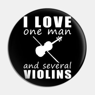 Strings of Romance - Funny 'I Love One Woman and Several Violins' Tee! Pin