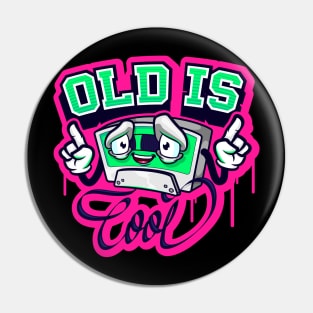 OLD IS COOL Pin