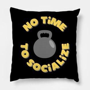 No time to socialize Pillow