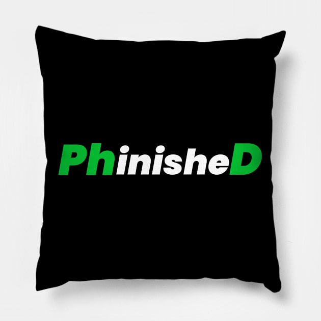 Finished PhD - Medical Student In Medschool Funny Gift For Nurse & Doctor Medicine Pillow by Medical Student Tees