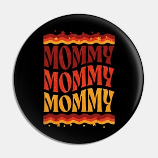 Cute Mom t for mommies - mommy to be groovy Pin