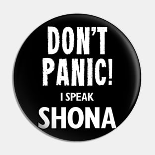 Don't Panic! I Speak Shona Pin