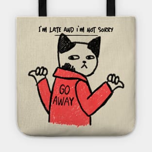 I'm Late and I'm Not Sorry Cat Tote