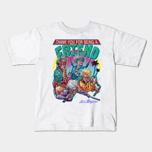 Golden Girls Kids T Shirts Teepublic