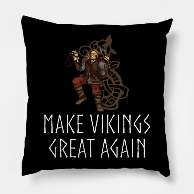 Make Vikings Great Again Pillow by Styr Designs