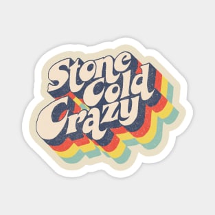 Stone Cold Crazy Magnet