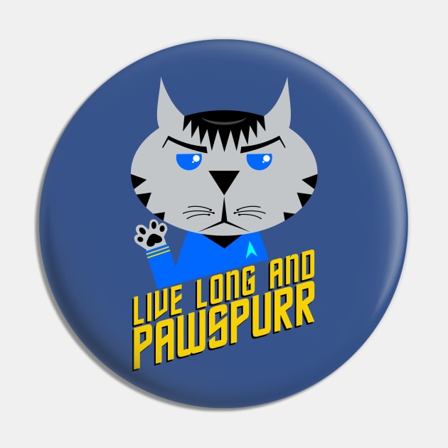 Live Long and Pawspurr Pin by DavesTees