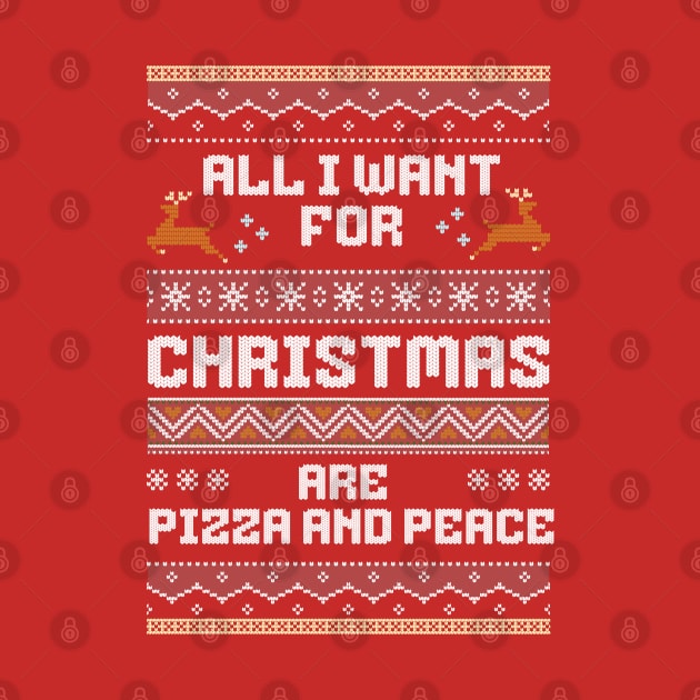 All i want for christmas are pizza and peace by ARTerritory