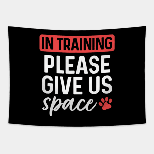 In Training Please Give Us Space Tapestry