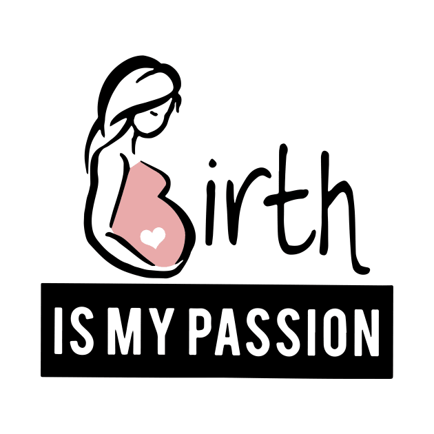 Midwife Birht Is My Passion Premium Fit Mens Tee Pregnant Mom by hathanh2