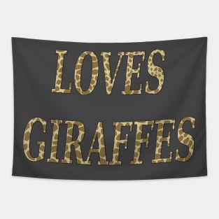 Loves Giraffes Tapestry