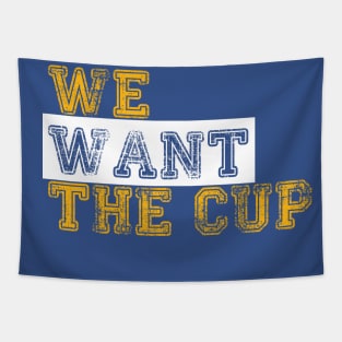 We Want The Cup Tapestry