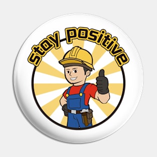 Stay Positive Stickers, Funny Hard Hat Stickers Pin