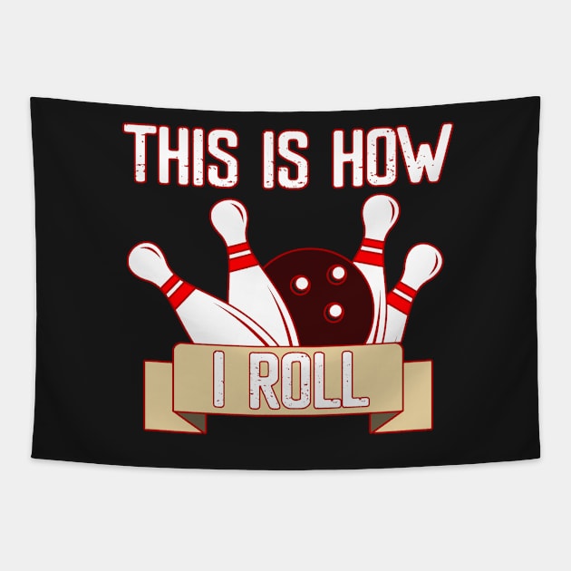 Cool Funny This Is How I Roll Retro Funny Bowling Tapestry by masterpiecesai