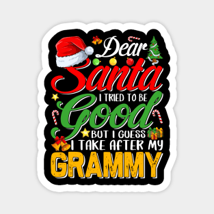 Dear Santa I Tried To Be Good But I Take After My Grammy Magnet