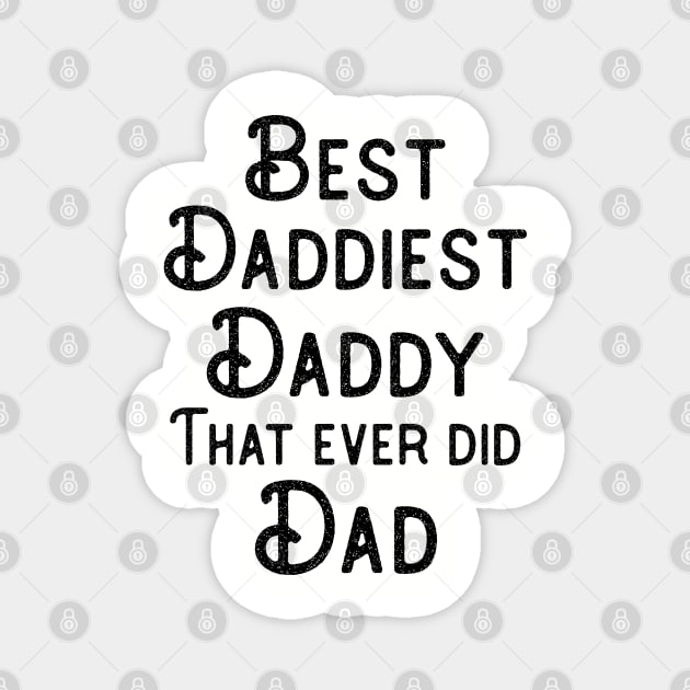 Best Dad Father's Day Gift Funny Daddy Birthday, Magnet by DoubleBrush