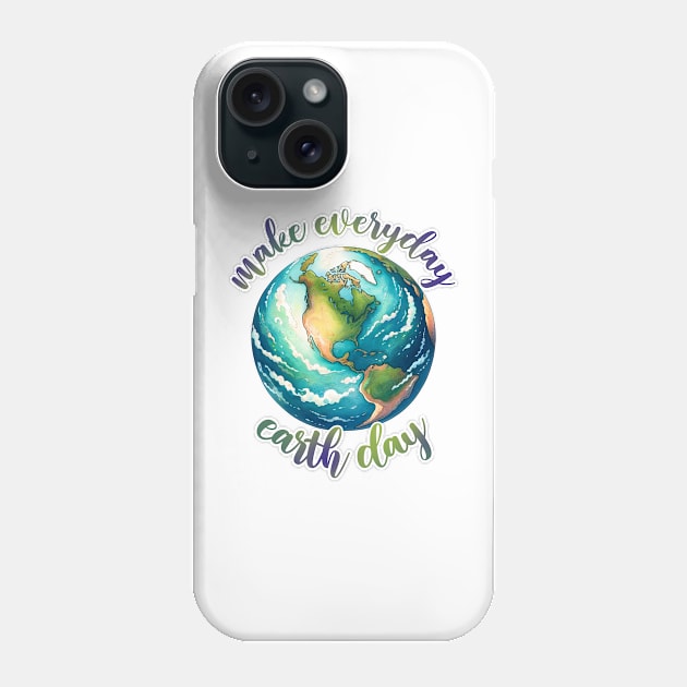 Make Every day is Earth Day Phone Case by MZeeDesigns