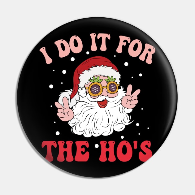 I Do It For The Ho's Pin by Bourdia Mohemad