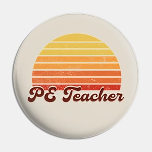 Physical Education Teacher - Retro Sunset Design Pin