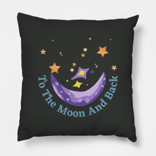 To the Moon and Back Pillow