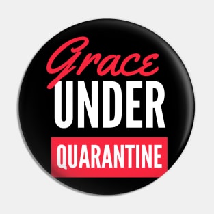 GRACE UNDER QUARANTINE, Corona virus design !! Pin