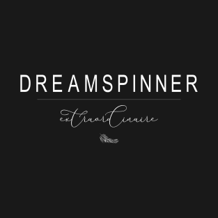 Dreamspinner Extraordinaire | Follow your dreams T-Shirt