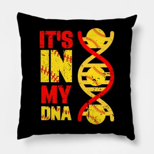 It's In My DNA Softball Sport Players Lovers Fans Team Pillow