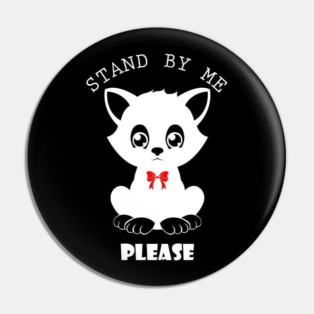 09 - STAND BY ME PLEASE Pin by SanTees