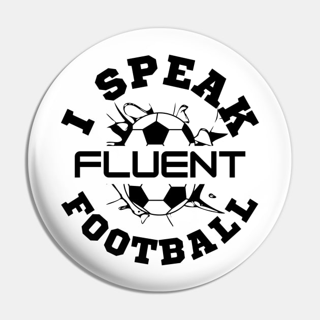 I speak fluent football Pin by monicasareen