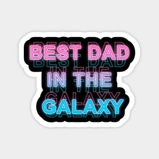 Best Dad in The Galaxy Magnet