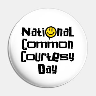 National Common Courtesy Day – March Pin