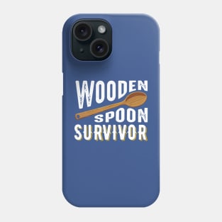 Wooden Spoon Survivor 1 Phone Case