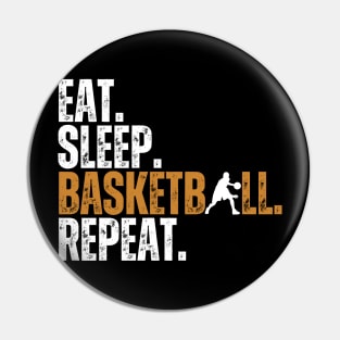 Eat Sleep Basketball Repeat Retro Vintage Boy Kid Men Women Pin