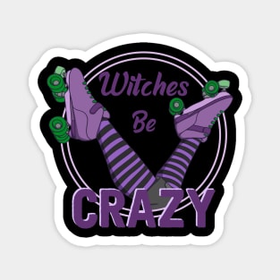 Witches Be Crazy Skates 1 Magnet