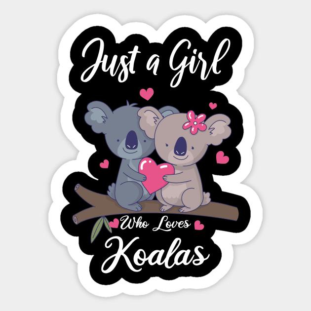 Just a Girl Who Loves Koalas: Cute Koala Journal for Girls