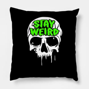 Stay Weird Pillow