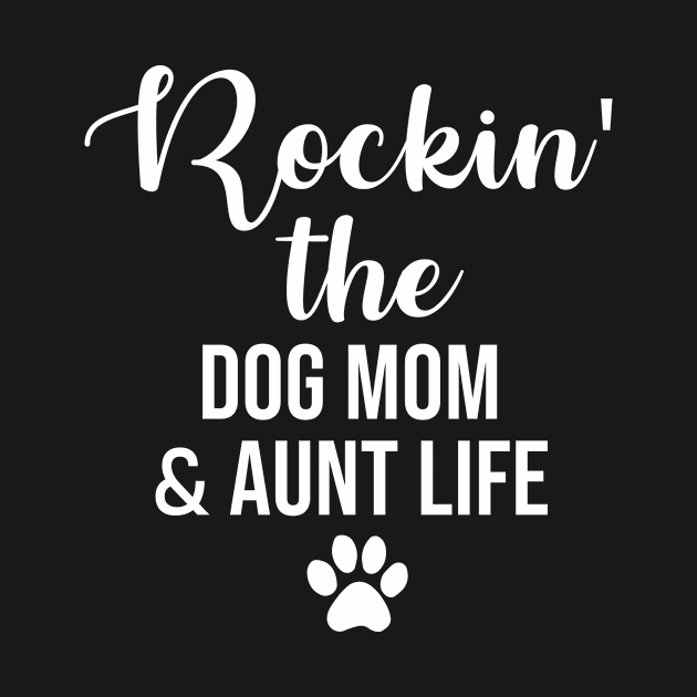 Rockin the dog mom and aunt life by anupasi