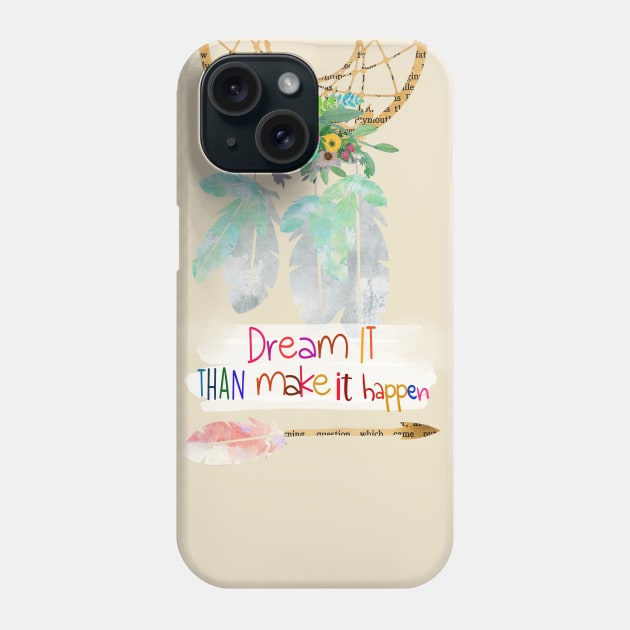 Make it happen Phone Case by GreenNest