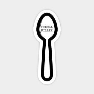 Cereal killer spoon Magnet