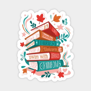 In life as in books dance with fairies, ride a unicorn, swim with mermaids, chase rainbows motivational quote // spot //sundown pink background red orange and green books Magnet