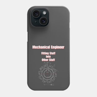 Mechanical Engineer Fitting Stuff Into Other Stuff Phone Case