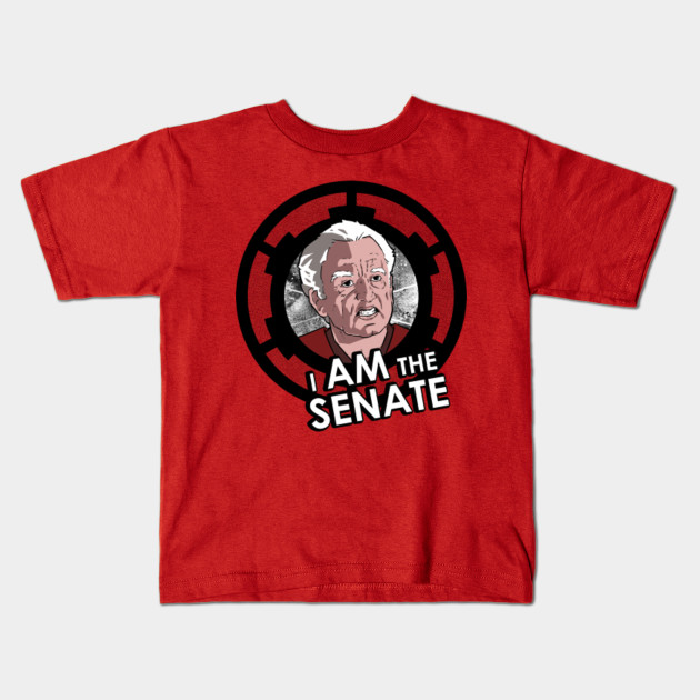 I Am The Senate Emperor Palpatine Kids T Shirt Teepublic