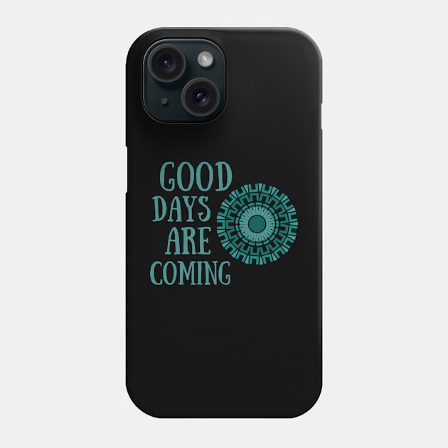 Blue Mandala Good Vibes Shirt Hope Love Faith Depression Cute Funny Gift Sarcastic Happy Fun Introvert Awkward Geek Hipster Silly Inspirational Motivational Birthday Present Phone Case by EpsilonEridani