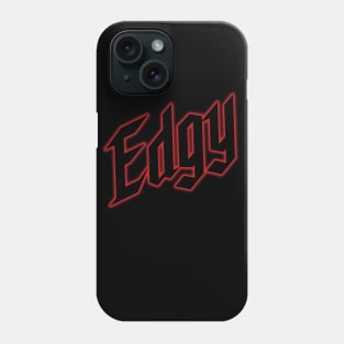 Edgy Phone Case