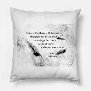 Emily Dickinson Quote On Hope black and white Pillow