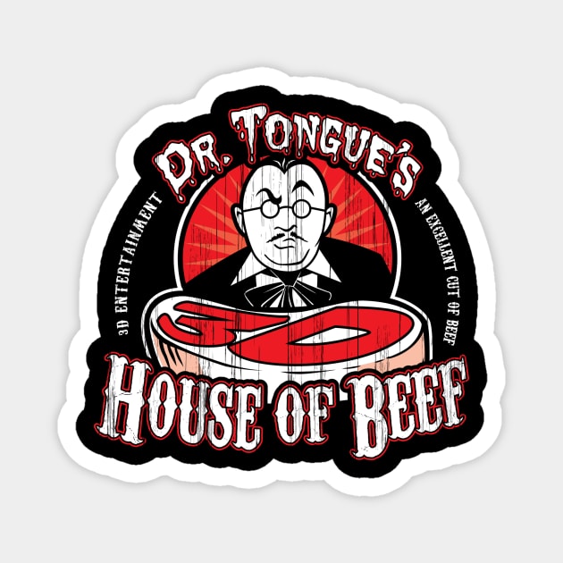 Dr. Tongue's 3D House of Beef Magnet by Brinkerhoff