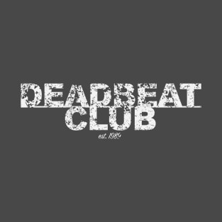 The DeadBeat Club T-Shirt