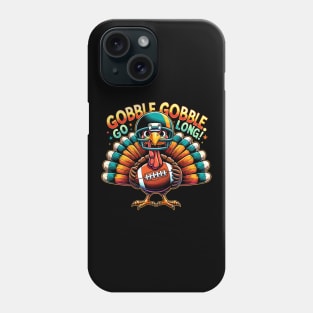 Funny Thanksgiving Football Turkey - Go Long Phone Case