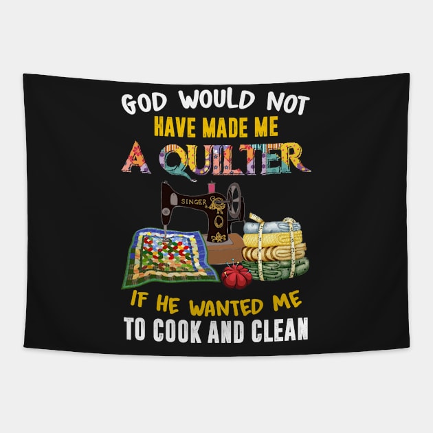 God would not have made me if he wanted me to cook Tapestry by TeeLovely