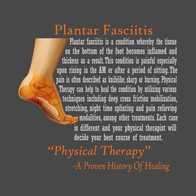 Physical Therapy Plantar Fasciitis by TherapyTees